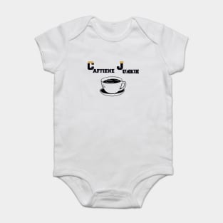 caffiene junkie coffee lovers Baby Bodysuit